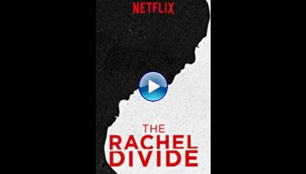 The Rachel Divide (2018)