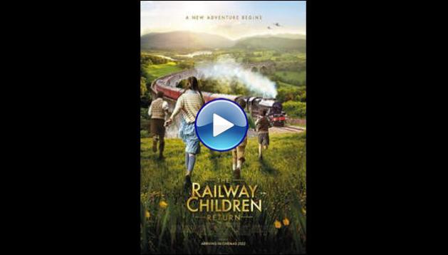 The Railway Children Return (2022)