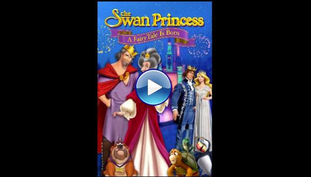 The Swan Princess: A Fairytale Is Born (2023)