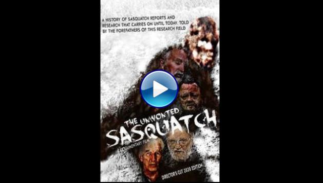 The Unwonted Sasquatch - Director's Cut (2021)