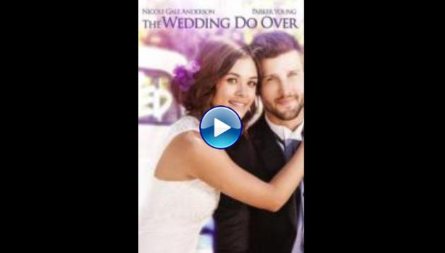 The Wedding Do Over (2018)