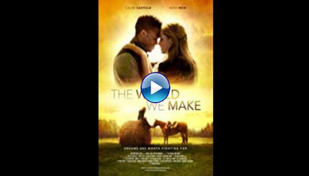 the world we make full movie online free