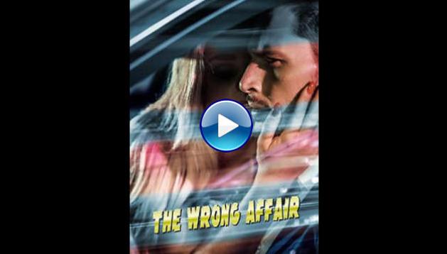 The Wrong Affair (2019)