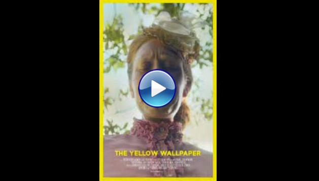 The Yellow Wallpaper (2021)