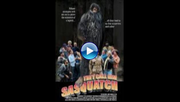 They Call Him Sasquatch (2003)