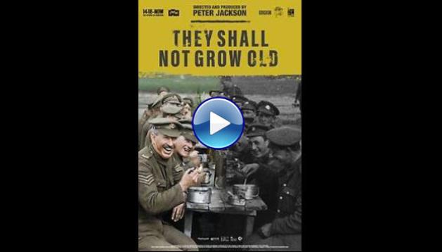 They Shall Not Grow Old (2018)