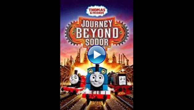 Thomas & Friends: Journey Beyond Sodor (2017)