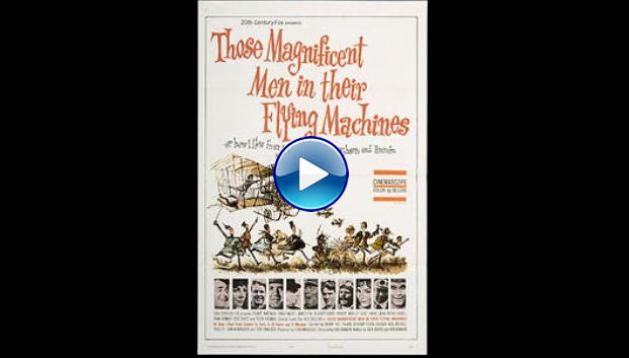 Those Magnificent Men in Their Flying Machines (1965)