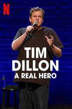 Tim Dillon: A Real Hero (2022)