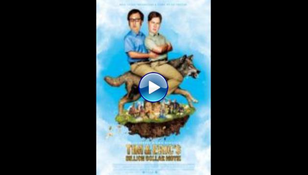 Tim and Eric's Billion Dollar Movie (2012)