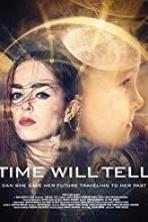 Time Will Tell (2018)