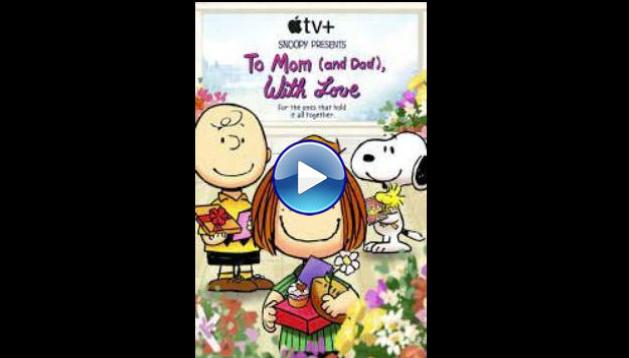 Snoopy Presents: To Mom (and Dad), with Love (2022)