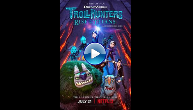 Trollhunters: Rise of the Titans (2021)