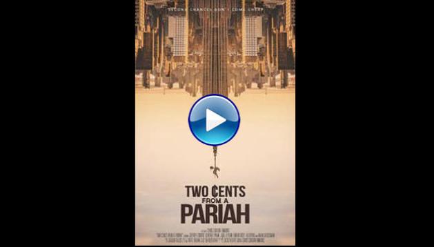 Two Cents From a Pariah (2021)