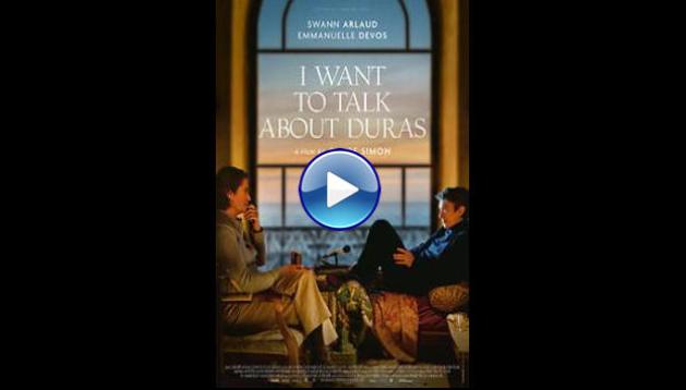 I Want to Talk About Duras (2021) Vous ne dsirez que moi