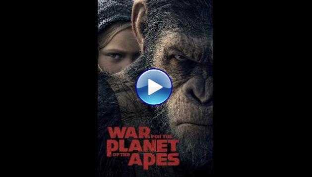 War for the Planet of the Apes (2017)