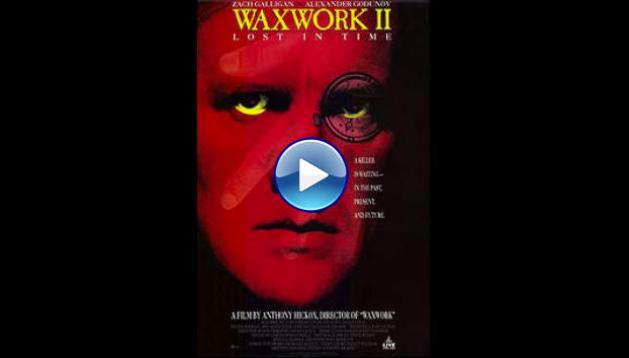 Waxwork II: Lost in Time (1992)