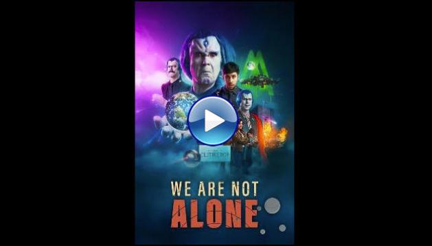 We Are Not Alone (2022)