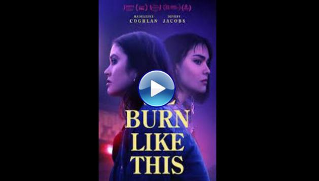 We Burn Like This (2021)