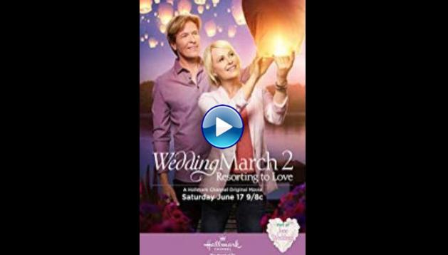 Wedding March 2: Resorting to Love (2017)