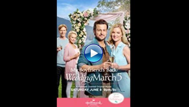 Wedding March 5: My Boyfriend's Back (2019)