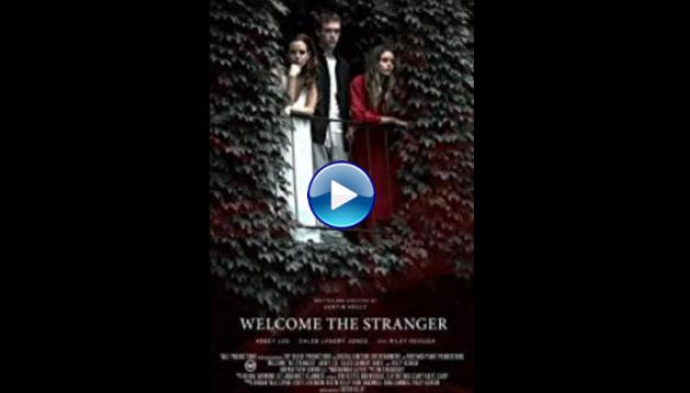 Welcome the Stranger (2018)