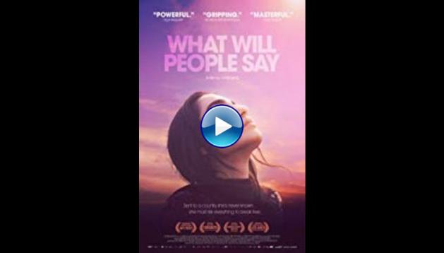 What Will People Say (2017)