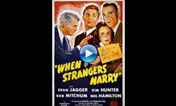 When Strangers Marry (1944)