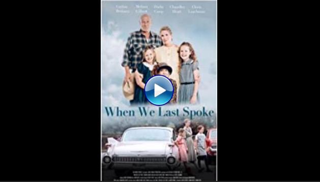 When We Last Spoke (2019)