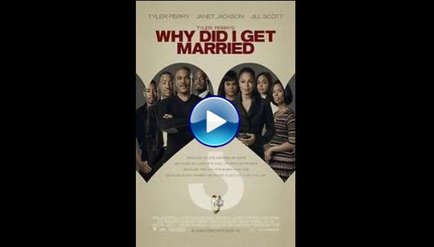 Why Did I Get Married? (2007)