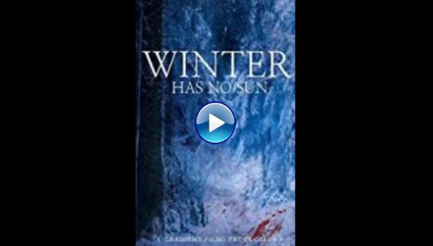 Winter Has No Sun (2015)