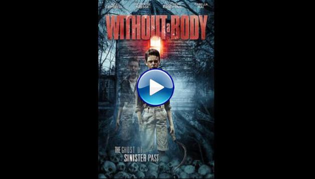 Without a Body (2017)