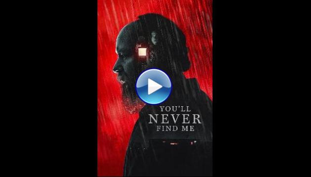 You'll Never Find Me (2023)