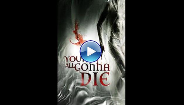 You're All Gonna Die (2023)