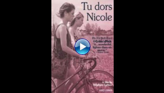 Tu Dors Nicole (2014)