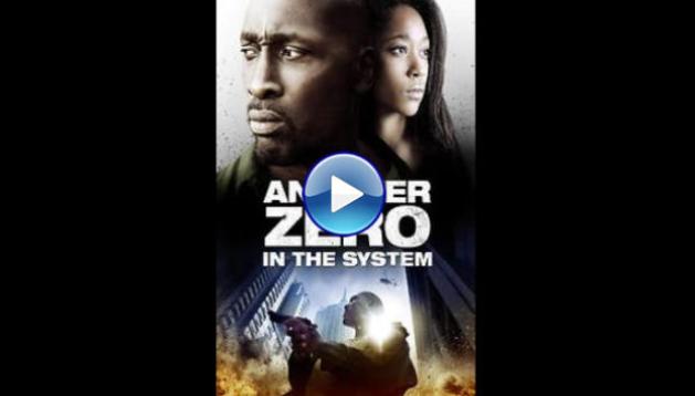 Zero in the System (2013)