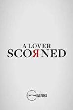 A Lover Scorned (2019)