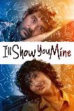 I'll Show You Mine (2022)