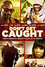 Don't Get Caught (2018)