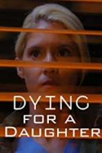 Dying for A Daughter (2020)