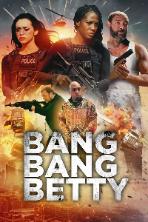 Bang Bang Betty (2023)