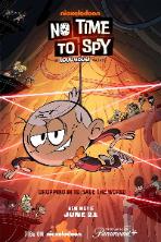 No Time to Spy: A Loud House Movie (2024)