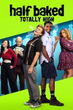 Half Baked: Totally High (2024)