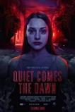 Quiet Comes the Dawn (2019)