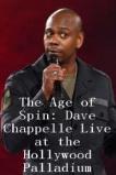 The Age of Spin: Dave Chappelle Live at the Hollywood Palladium (2017)