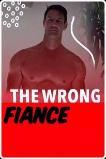 The Wrong Fianc (2021)