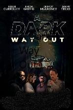 A Dark Way Out (2023)