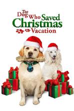 The Dog Who Saved Christmas Vacation (2010)