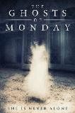 The Ghosts of Monday (2022)