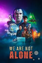 We Are Not Alone (2022)